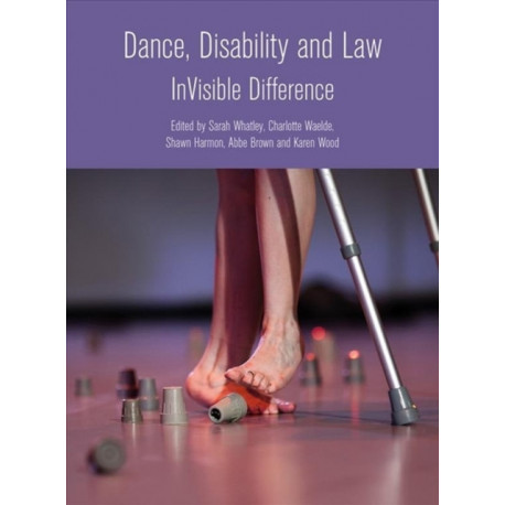 Dance, Disability and Law: Invisible Difference