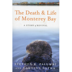 The Death and Life of Monterey Bay: A Story of Revival