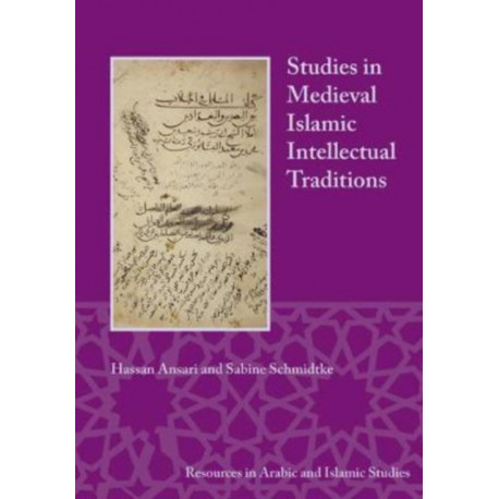 Studies in Medieval Islamic Intellectual Traditions