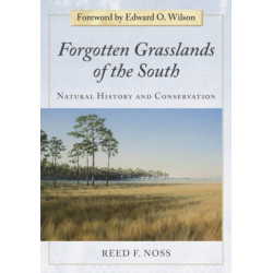 Forgotten Grasslands of the South: Natural History and Conservation