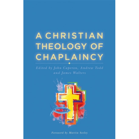 A Christian Theology of Chaplaincy
