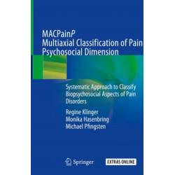 MACPainP Multiaxial Classification of Pain Psychosocial Dimension: Systematic Approach to Classify Biopsychosocial Aspects of Pain Disorders