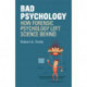 Bad Psychology: How Forensic Psychology Left Science Behind