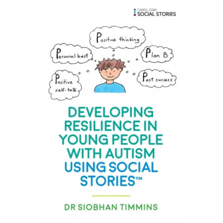 Developing Resilience in Young People with Autism using Social Stories™