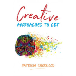Creative Approaches to CBT: Art Activities for Every Stage of the CBT Process