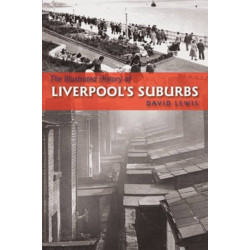 The Illustrated History of Liverpool's Suburbs