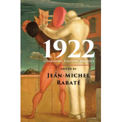 1922: Literature, Culture, Politics