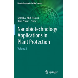 Nanobiotechnology Applications in Plant Protection: Volume 2