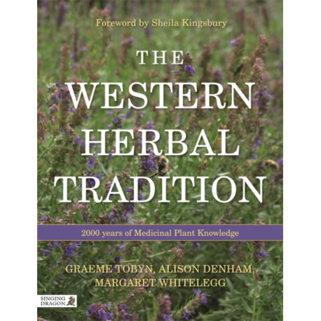 The Western Herbal Tradition: 2000 Years of Medicinal Plant Knowledge