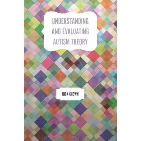Understanding and Evaluating Autism Theory