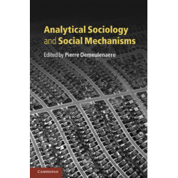 Analytical Sociology and Social Mechanisms