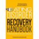 Eating Disorder Recovery Handbook: A Practical Guide to Long-Term Recovery
