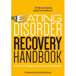 Eating Disorder Recovery Handbook: A Practical Guide to Long-Term Recovery