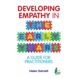 Developing Empathy in the Early Years: A Guide for Practitioners