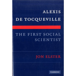Alexis de Tocqueville, the First Social Scientist