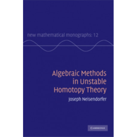 Algebraic Methods in Unstable Homotopy Theory