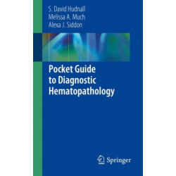 Pocket Guide to Diagnostic Hematopathology