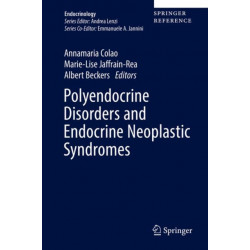 Polyendocrine Disorders and Endocrine Neoplastic Syndromes