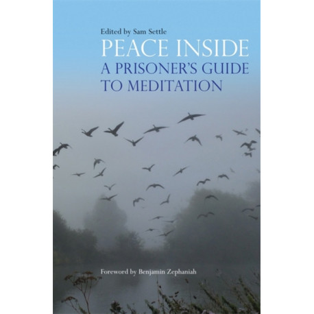 Peace Inside: A Prisoner's Guide to Meditation