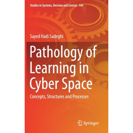 Pathology of Learning in Cyber Space: Concepts, Structures and Processes