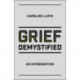 Grief Demystified: An Introduction