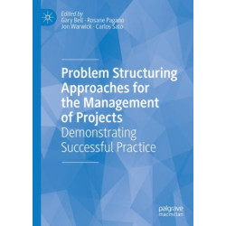Problem Structuring Approaches for the Management of Projects: Demonstrating Successful Practice