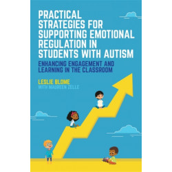 Practical Strategies for Supporting Emotional Regulation in Students with Autism: Enhancing Engagement and Learning in the Classroom