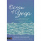 Ocean of Yoga: Meditations on Yoga and Ayurveda for Balance, Awareness, and Well-Being