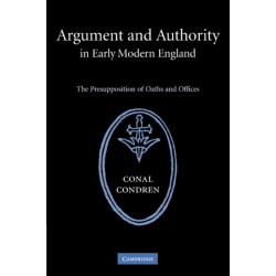 Argument and Authority in Early Modern England: The Presupposition of Oaths and Offices