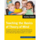 Teaching the Basics of Theory of Mind: A Complete Curriculum with Supporting Materials for Children with Autism Spectrum Disorder and Related Social Difficulties Aged Approximately 5 to 9 Years