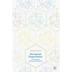 Perceptual Organization: An Integrated Multisensory Approach