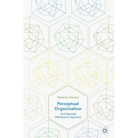 Perceptual Organization: An Integrated Multisensory Approach