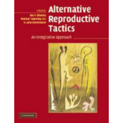 Alternative Reproductive Tactics: An Integrative Approach