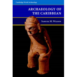 The Archaeology of the Caribbean