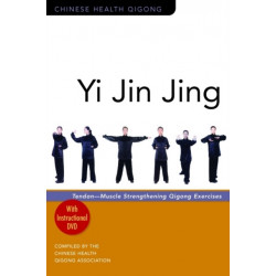 Yi Jin Jing: Tendon-Muscle Strengthening Qigong Exercises