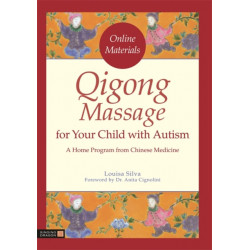 Qigong Massage for Your Child with Autism: A Home Program from Chinese Medicine