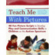 Teach Me With Pictures: 40 Fun Picture Scripts to Develop Play and Communication Skills in Children on the Autism Spectrum