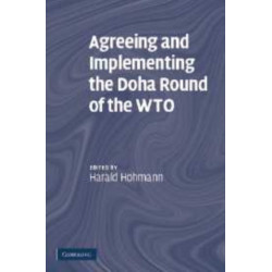 Agreeing and Implementing the Doha Round of the WTO