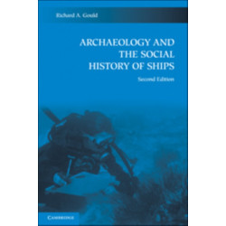 Archaeology and the Social History of Ships