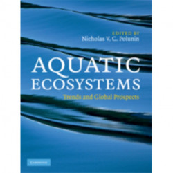 Aquatic Ecosystems: Trends and Global Prospects