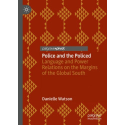 Police and the Policed: Language and Power Relations on the Margins of the Global South