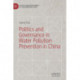 Politics and Governance in Water Pollution Prevention in China