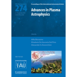 Advances in Plasma Astrophysics (IAU S274)