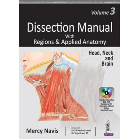 Dissection Manual with Regions & Applied Anatomy: Volume 3: Head, Neck and Brain