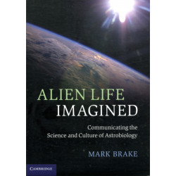 Alien Life Imagined: Communicating the Science and Culture of Astrobiology
