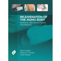 Rejuvenation of the Aging Body: Surgical and Nonsurgical Treatments