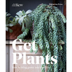 Get Plants: How to bring green into your life