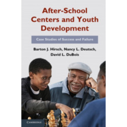 After-School Centers and Youth Development: Case Studies of Success and Failure