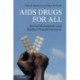AIDS Drugs For All: Social Movements and Market Transformations