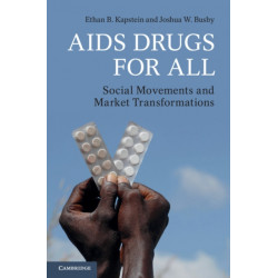 AIDS Drugs For All: Social Movements and Market Transformations